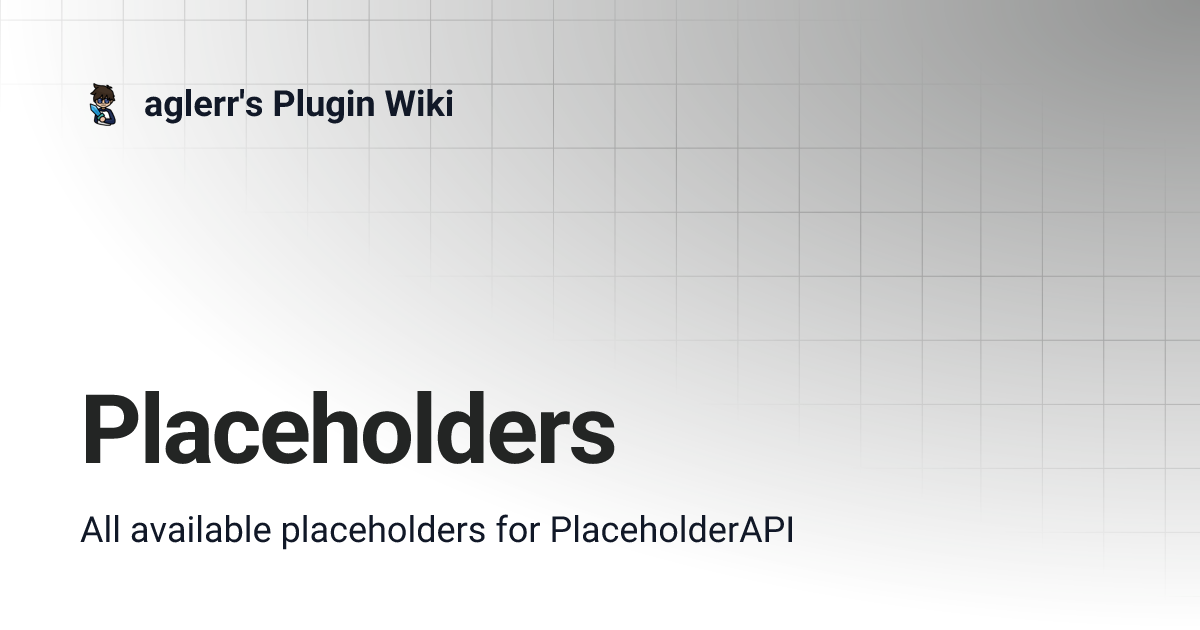 Placeholders aglerr's Plugin Wiki